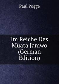 Im Reiche Des Muata Jamwo (German Edition)