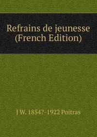 Refrains de jeunesse (French Edition)
