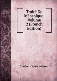 Traite De Mecanique, Volume 2 (French Edition)