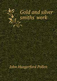 Gold and silver smiths' work