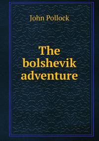 The bolshevik adventure