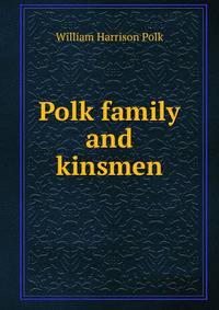 Polk family and kinsmen