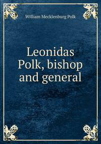 Leonidas Polk, bishop and general