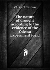 The nature of drought according to the evidence of the Odessa Experiment Field