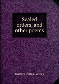 Sealed orders, and other poems