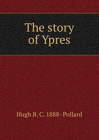 The story of Ypres
