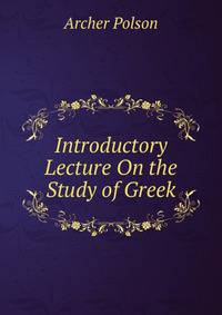 Introductory Lecture On the Study of Greek