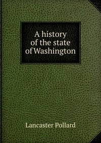 A history of the state of Washington