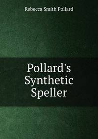 Pollard's Synthetic Speller