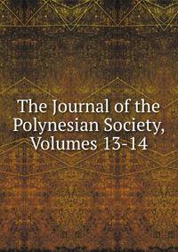 The Journal of the Polynesian Society, Volumes 13-14