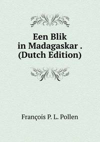 Een Blik in Madagaskar . (Dutch Edition)