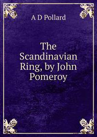 The Scandinavian Ring, by John Pomeroy