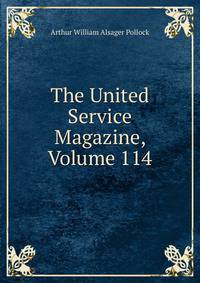 The United Service Magazine, Volume 114