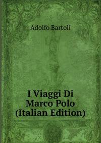 I Viaggi Di Marco Polo (Italian Edition)