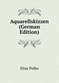 Aquarellskizzen (German Edition)