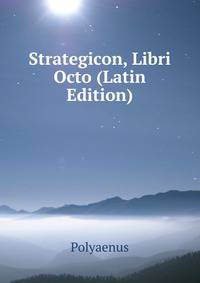 Strategicon, Libri Octo (Latin Edition)