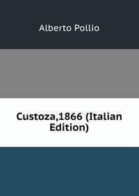 Custoza,1866 (Italian Edition)