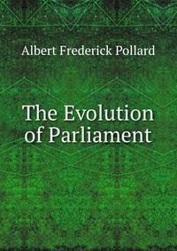 The Evolution of Parliament