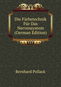 Die Farbetechnik Fur Das Nervensystem (German Edition)