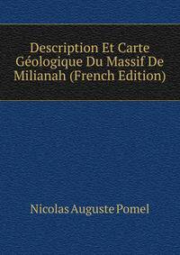 Description Et Carte Geologique Du Massif De Milianah (French Edition)