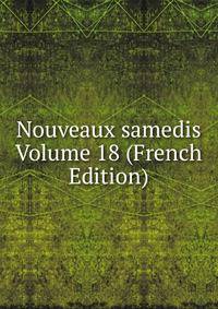 Nouveaux samedis Volume 18 (French Edition)