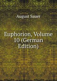 Euphorion, Volume 10 (German Edition)