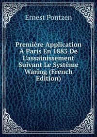Premi?re Application ? Paris En 1883 De L'assainissement Suivant Le Syst?me Waring (French Edition)