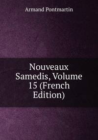 Nouveaux Samedis, Volume 15 (French Edition)