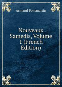 Nouveaux Samedis, Volume 1 (French Edition)
