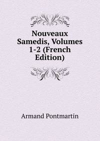 Nouveaux Samedis, Volumes 1-2 (French Edition)