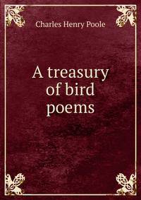 A treasury of bird poems