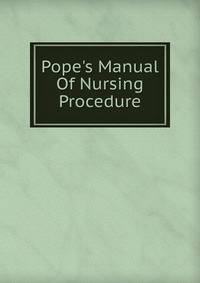 Pope's Manual Of Nursing Procedure