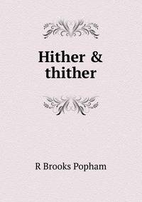 Hither &amp; thither