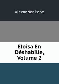 Eloisa En Deshabille, Volume 2