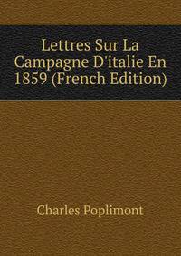 Lettres Sur La Campagne D'italie En 1859 (French Edition)