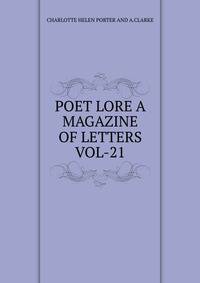 POET LORE A MAGAZINE OF LETTERS VOL-21
