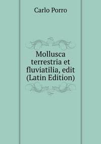Mollusca terrestria et fluviatilia, edit (Latin Edition)