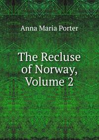The Recluse of Norway, Volume 2