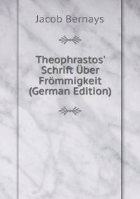 Theophrastos' Schrift ?ber Fr?mmigkeit (German Edition)
