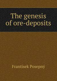 The genesis of ore-deposits