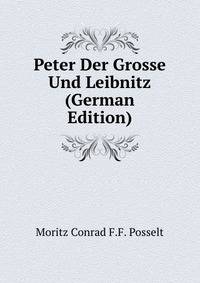 Peter Der Grosse Und Leibnitz (German Edition)