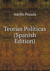 Teorias Politicas (Spanish Edition)