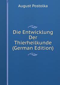 Die Entwicklung Der Thierheilkunde (German Edition)