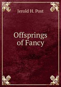 Offsprings of Fancy