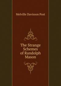 The Strange Schemes of Randolph Mason