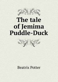 The tale of Jemima Puddle-Duck