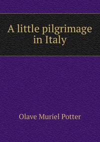 A little pilgrimage in Italy