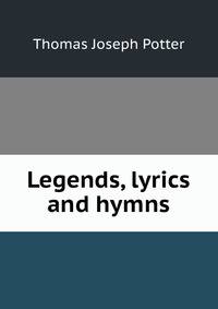 Legends, lyrics and hymns