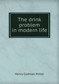 The drink problem in modern life