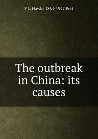 The outbreak in China: its causes